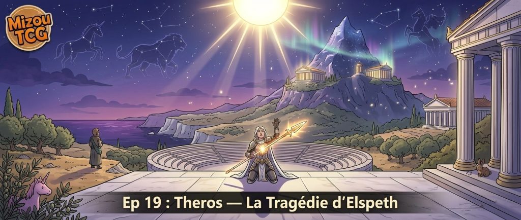 Épisode 19 : Theros — La Tragédie d'Elspeth