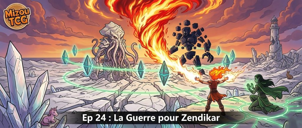 Épisode 24 : La Guerre pour Zendikar