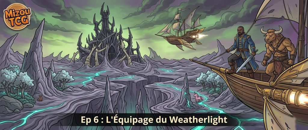 Épisode 6 : L'Équipage du Weatherlight